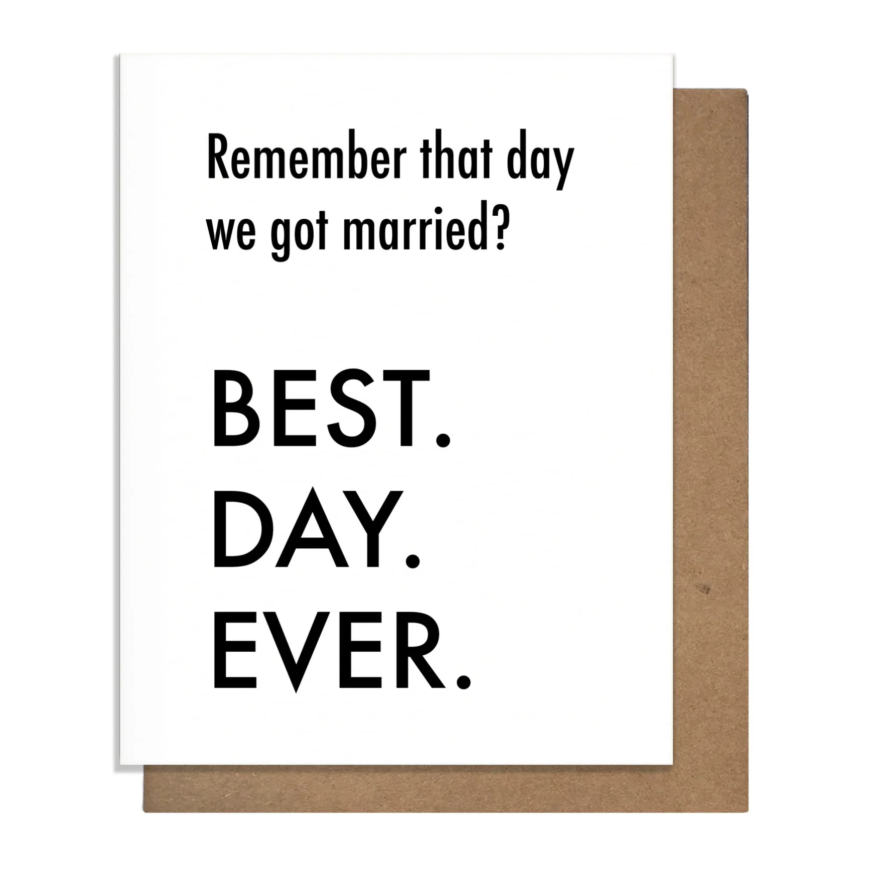 Pretty Alright Goods Greeting Card - Best Day Ever Married