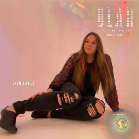 ULAH Live Sessions - June 20th 8:00pm - Erin Eades - $30.00