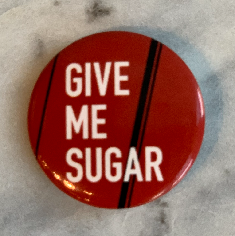 ULAH - Give Me Sugar Button