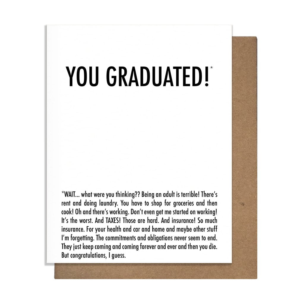 Pretty Alright Goods Greeting Card - You Graduated Why